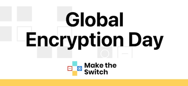 Global Encryption Day Make the Switch